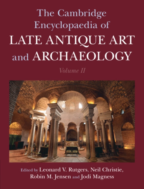 Book cover of: Cambridge Encyclopaedia of Late Antique Art and Archaeology: Volume 2, Settlements, Regions, Peoples and Debates