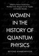 Book cover of: Women in the History of Quantum Physics. By: Patrick Charbonneau