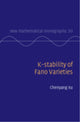 Book cover of: K-stability of Fano Varieties. By: Chenyang Xu