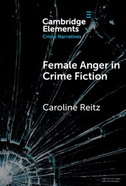Book cover of: Female Anger in Crime Fiction. By: Caroline Reitz