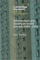Book cover of: Environment and Society in Soviet Estonia, 1960–1990
