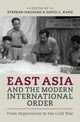 Book cover of: East Asia and the Modern International Order