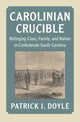 Book cover of: Carolinian Crucible. By: Patrick J. Doyle