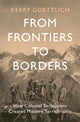 Book cover of: From Frontiers to Borders. By: Kerry Goettlich