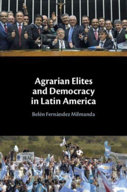 Book cover of: Agrarian Elites and Democracy in Latin America. By: Belén Fernández Milmanda