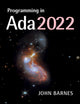 Book cover of: Programming in Ada 2022. By: John Barnes