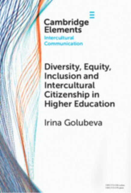 Book cover of: Diversity, Equity, Inclusion and Intercultural Citizenship in Higher Education. By: Irina Golubeva