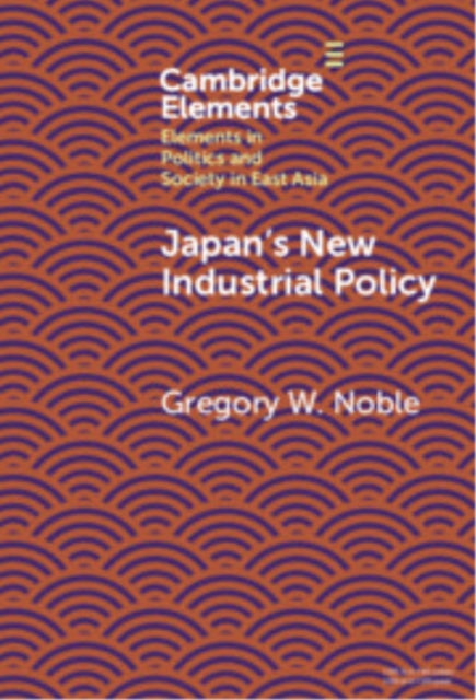 Book cover of: Japan's New Industrial Policy. By: Gregory W. Noble