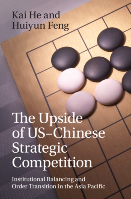 Book cover of: Upside of US-Chinese Strategic Competition