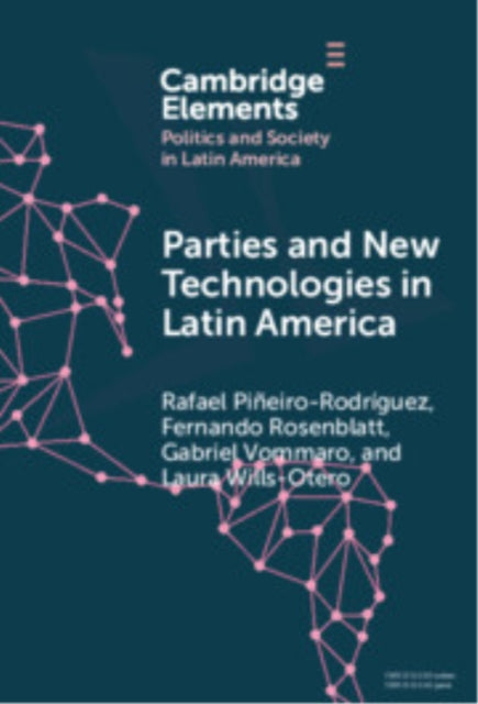 Book cover of: Parties and New Technologies in Latin America. By: Rafael Piñeiro-Rodríguez