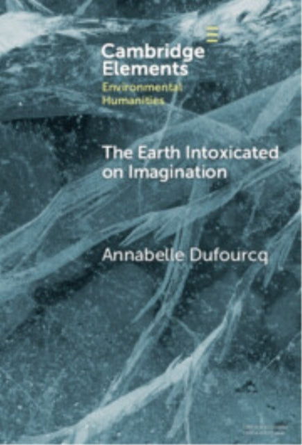 Book cover of: Earth Intoxicated on Imagination