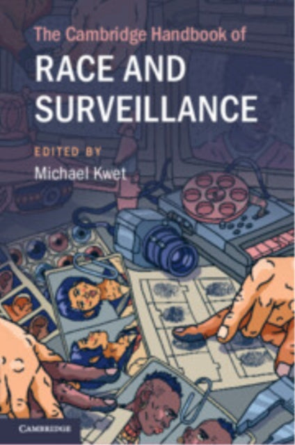 Book cover of: Cambridge Handbook of Race and Surveillance