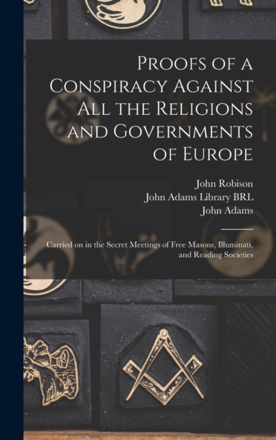 Book cover of: Proofs of a Conspiracy Against All the Religions and Governments of Europe