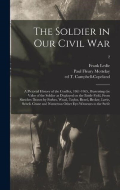 Book cover of: Soldier in Our Civil War. By: Frank 1821-1880 Leslie