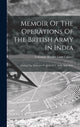 Book cover of: Memoir Of The Operations Of The British Army In India. By: Valentine Blacker Lieut