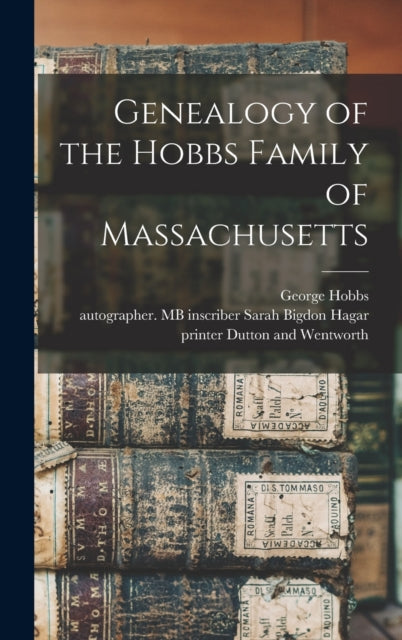 Book cover of: Genealogy of the Hobbs Family of Massachusetts
