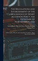 Book cover of: Regulations and Establishment of the Household of Henry Algernon Percy, the Fifth Earl of Northumberland [microform]. By: Henry Algernon Percy Northumberland
