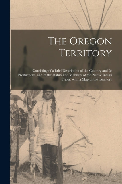 Book cover of: Oregon Territory [microform]. By: Anonymous