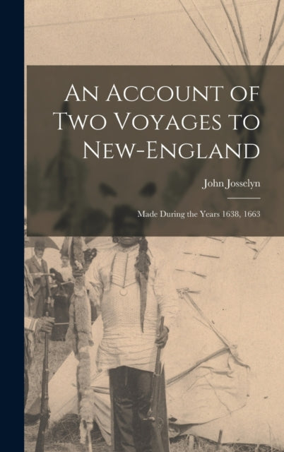 Book cover of: Account of Two Voyages to New-England. By: John Fl 1630-1675 Josselyn