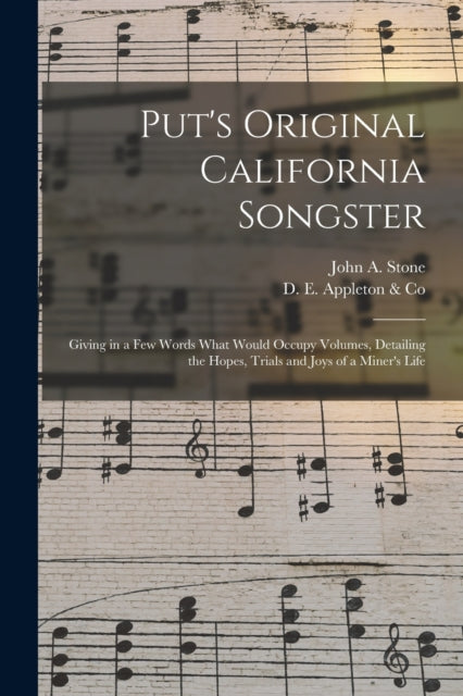Book cover of: Put's Original California Songster. By: John A. D. 1864 Stone