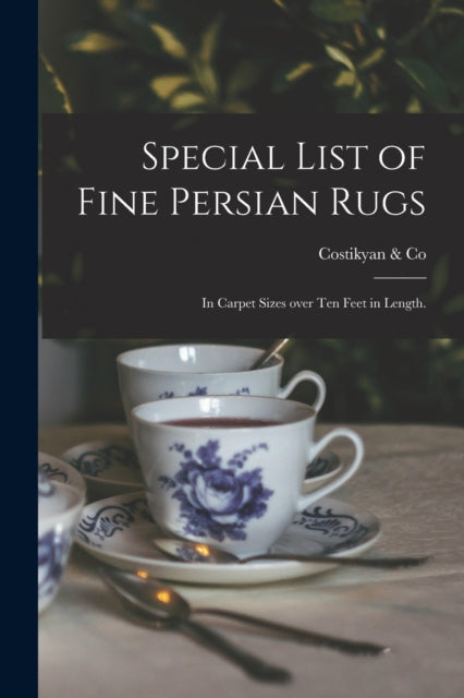 Book cover of: Special List of Fine Persian Rugs. By: N. Y. ) Costikyan & Co (New York