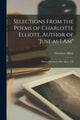 Book cover of: Selections From the Poems of Charlotte Elliott, Author of "Just as I Am"