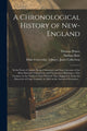 Book cover of: Chronological History of New-England. By: Thomas 1687-1758 Prince