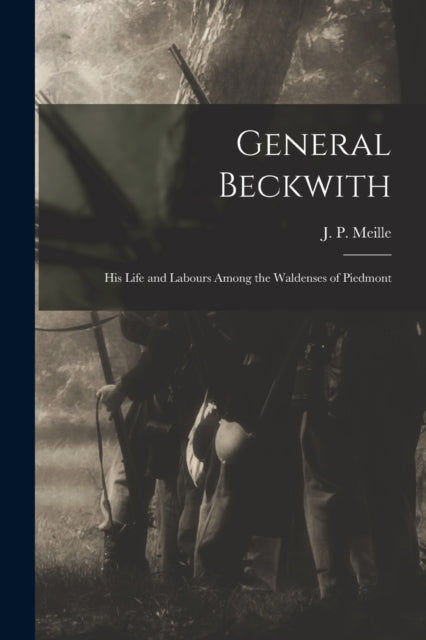 Book cover of: General Beckwith. By: J. P. (Jean Pierre) Meille