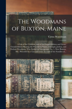 Woodmans of Buxton, Maine