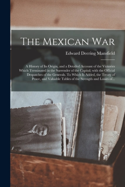 Book cover of: Mexican War. By: Edward Deering 1801-1880 Mansfield