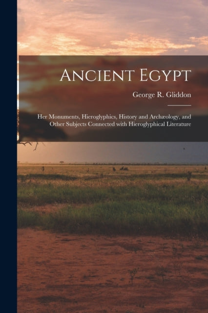 Book cover of: Ancient Egypt. By: George R. (George Robins) 1 Gliddon