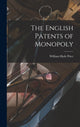 Book cover of: English Patents of Monopoly. By: William Hyde Price