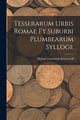 Book cover of: Tesserarum Urbis Romae Et Suburbi Plumbearum Sylloge. By: Michael Ivanovitch Rostovtzeff
