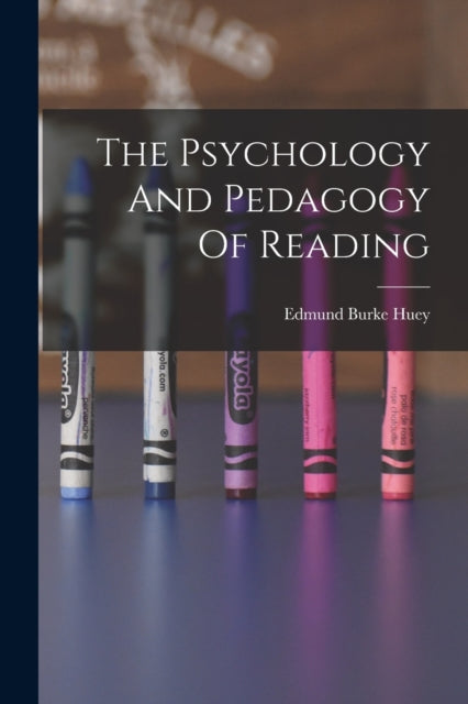 Book cover of: Psychology And Pedagogy Of Reading