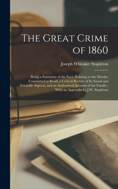Book cover of: Great Crime of 1860. By: Joseph Whitaker Stapleton