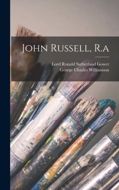 Book cover of: John Russell, R.a. By: George Charles Williamson