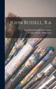 Book cover of: John Russell, R.a. By: George Charles Williamson