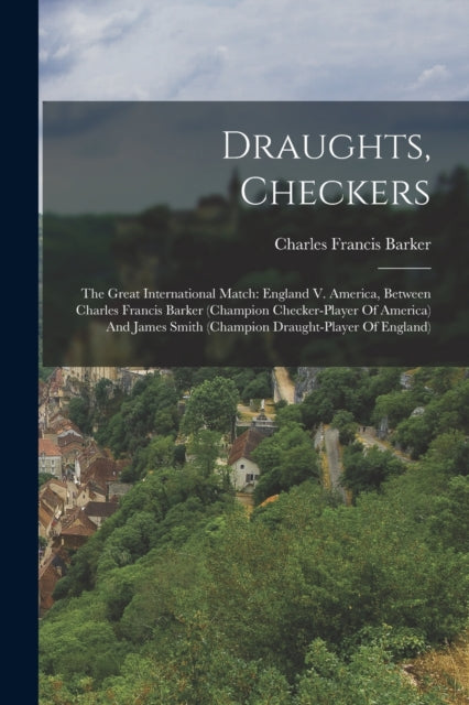 Book cover of: Draughts, Checkers. By: Charles Francis Barker
