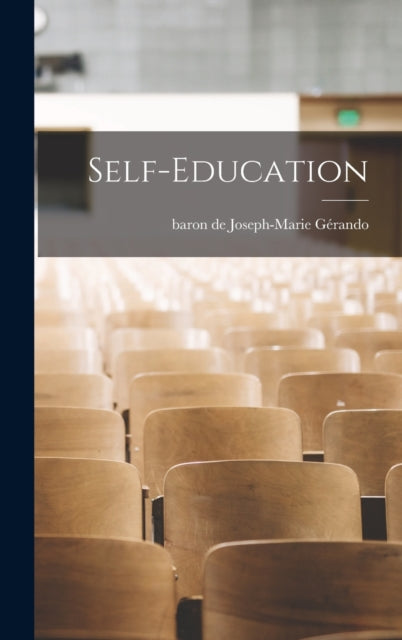 Book cover of: Self-education. By: Joseph-Marie Baron de Gérando