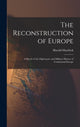 Book cover of: Reconstruction of Europe
