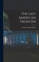 Book cover of: Last American Frontier