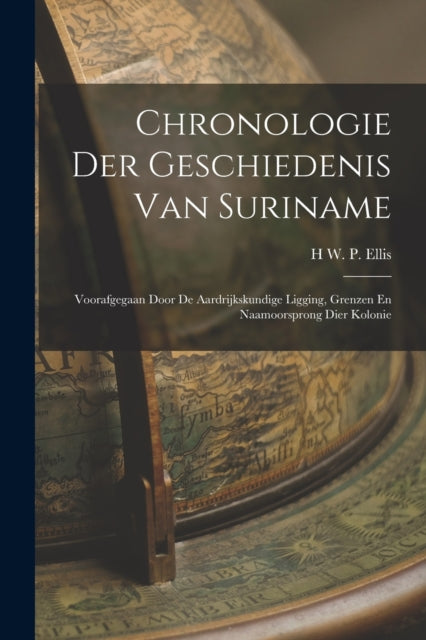 Book cover of: Chronologie Der Geschiedenis Van Suriname