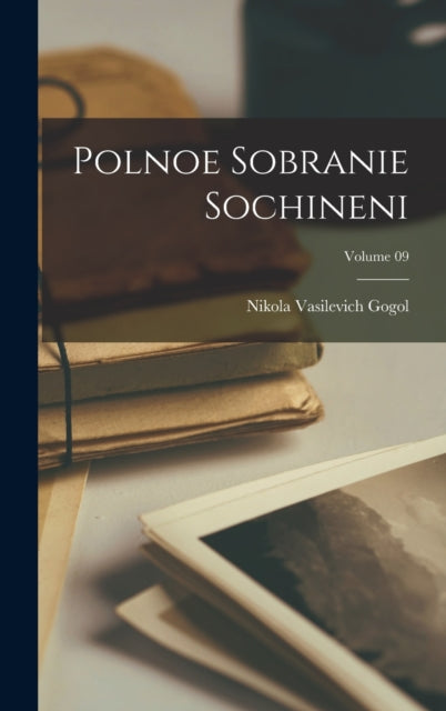 Book cover of: Polnoe sobranie sochineni; Volume 09