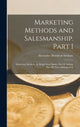 Book cover of: Marketing Methods and Salesmanship. Part I