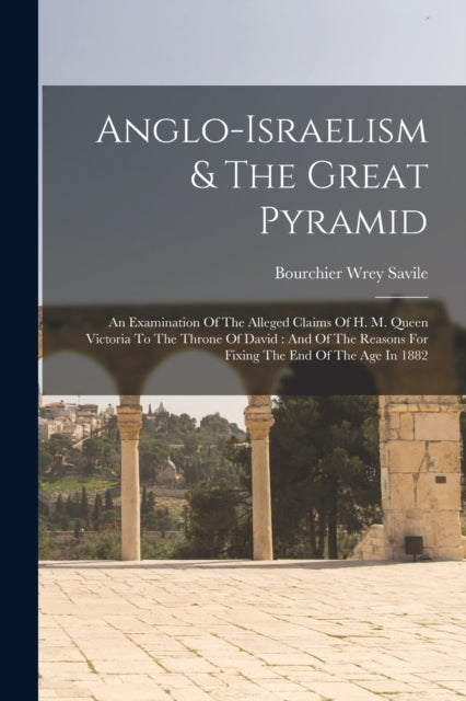 Book cover of: Anglo-israelism & The Great Pyramid