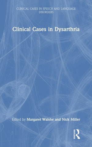 Clinical Cases in Dysarthria
