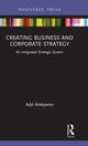 Book cover of: Creating Business and Corporate Strategy. By: Adyl Aliekperov