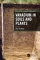 Book cover of: Vanadium in Soils and Plants. By: Jörg Rinklebe