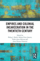 Book cover of: Empires and Colonial Incarceration in the Twentieth Century. By: Philip J. Havik