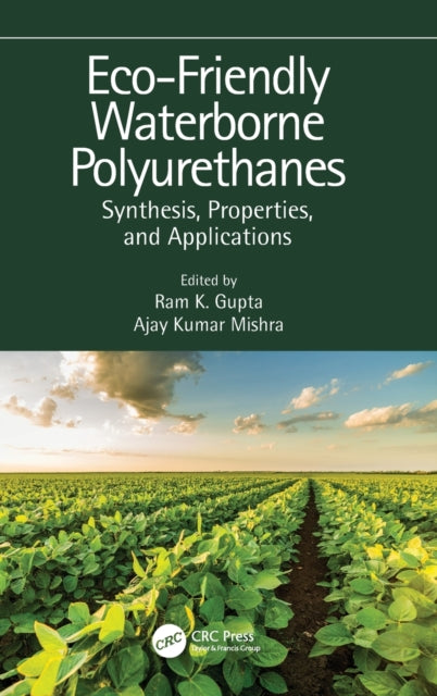 Book cover of: Eco-Friendly Waterborne Polyurethanes. By: Ram K. Gupta